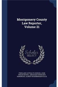 Montgomery County Law Reporter, Volume 21