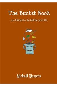 Bucket Book, 100 things to do before you die