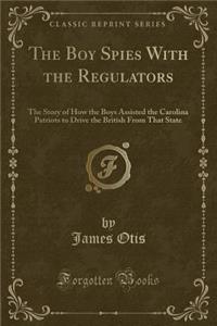 The Boy Spies with the Regulators