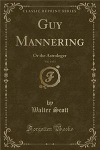 Guy Mannering, Vol. 1 of 3