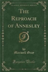 The Reproach of Annesley, Vol. 2 (Classic Reprint)