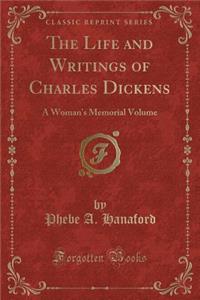 The Life and Writings of Charles Dickens