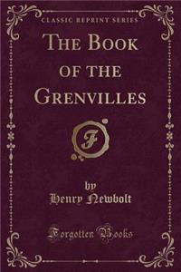 The Book of the Grenvilles (Classic Reprint)