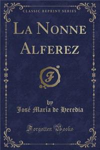 La Nonne Alferez (Classic Reprint)