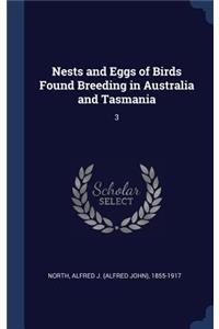 Nests and Eggs of Birds Found Breeding in Australia and Tasmania