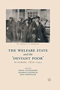 Welfare State and the 'deviant Poor' in Europe, 1870-1933