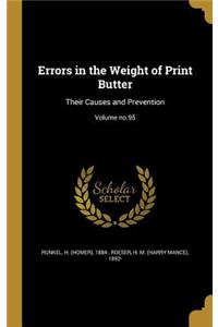 Errors in the Weight of Print Butter