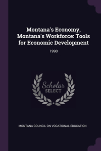 Montana's Economy, Montana's Workforce