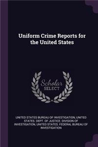 Uniform Crime Reports for the United States