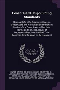 Coast Guard Shipbuilding Standards