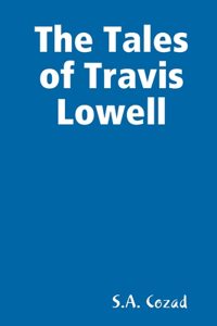 Tales of Travis Lowell