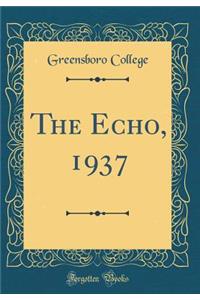 The Echo, 1937 (Classic Reprint)