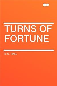 Turns of Fortune