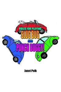 Rules for Playing Slug Bug and Punch Buggy!