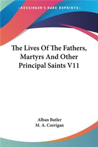 The Lives Of The Fathers, Martyrs And Other Principal Saints V11