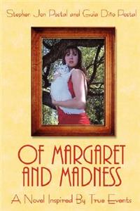 Of Margaret and Madness