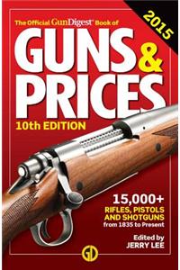 Official Gun Digest Book of Guns & Prices 2015