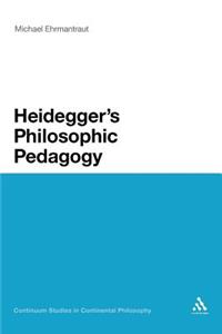 Heidegger's Philosophic Pedagogy