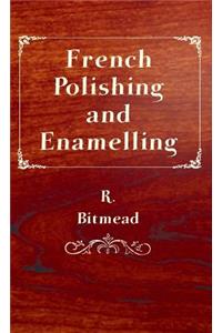 French Polishing and Enamelling