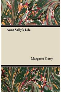 Aunt Sally's Life