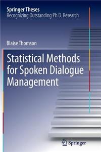 Statistical Methods for Spoken Dialogue Management