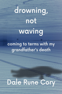 Drowning, Not Waving