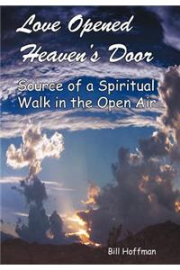 Love Opened Heaven's Door