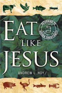 Eat Like Jesus