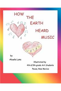 How the Earth Heard Music