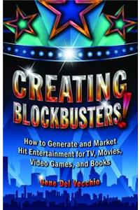 Creating Blockbusters!