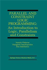 Parallel and Constraint Logic Programming