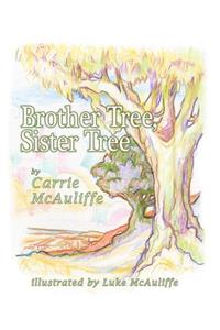 Brother Tree, Sister Tree