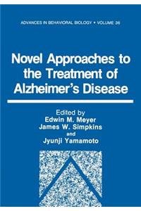 Novel Approaches to the Treatment of Alzheimer's Disease