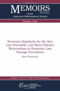 Brownian Regularity for the Airy Line Ensemble, and Multi-Polymer Watermelons in Brownian Last Passage Percolation