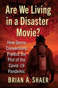 Are We Living in a Disaster Movie?