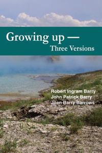 Growing Up - Three Versions
