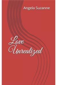 Love Unrealized