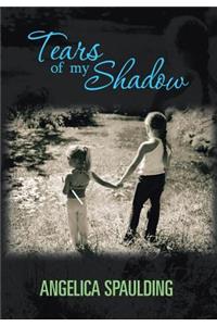 Tears Of My Shadow