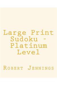 Large Print Sudoku - Platinum Level