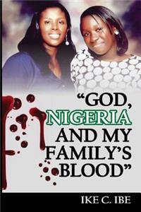 God, Nigeria and My Family's Blood