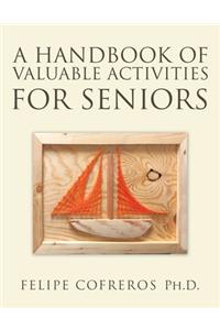 Handbook of Valuable Activities for Seniors