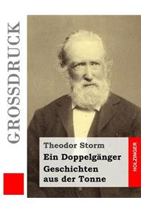 Ein Doppelgänger / Geschichten aus der Tonne (Großdruck)