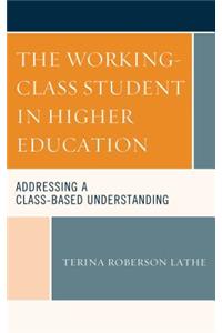 The Working-Class Student in Higher Education