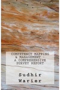 Competency Mapping & Management - A Comprehensive Survey Report