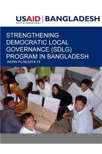 Strengthening Democratic Local Governance (SDLG) Program in Bangladesh