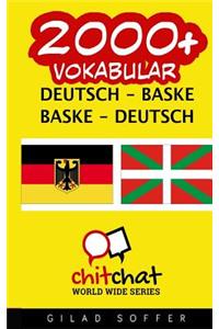 2000+ Deutsch - Baske Baske - Deutsch Vokabular