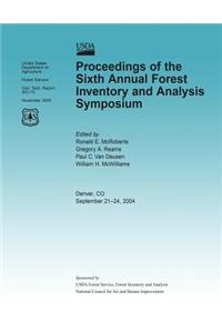 Proceedings of the Sixth Annual Forest Inventory and Analysis Symposium