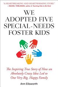 We Adopted Five Special-Needs Foster Kids