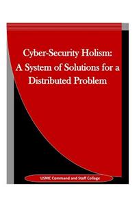 Cyber-Security Holism