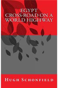 Egypt - Cross-Road on a World Highway